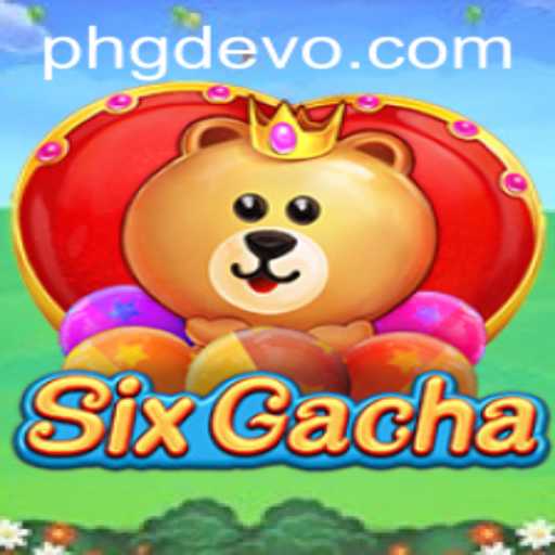Explore the Exciting World of SixGacha: Unveiling the Thrills of GD EVO